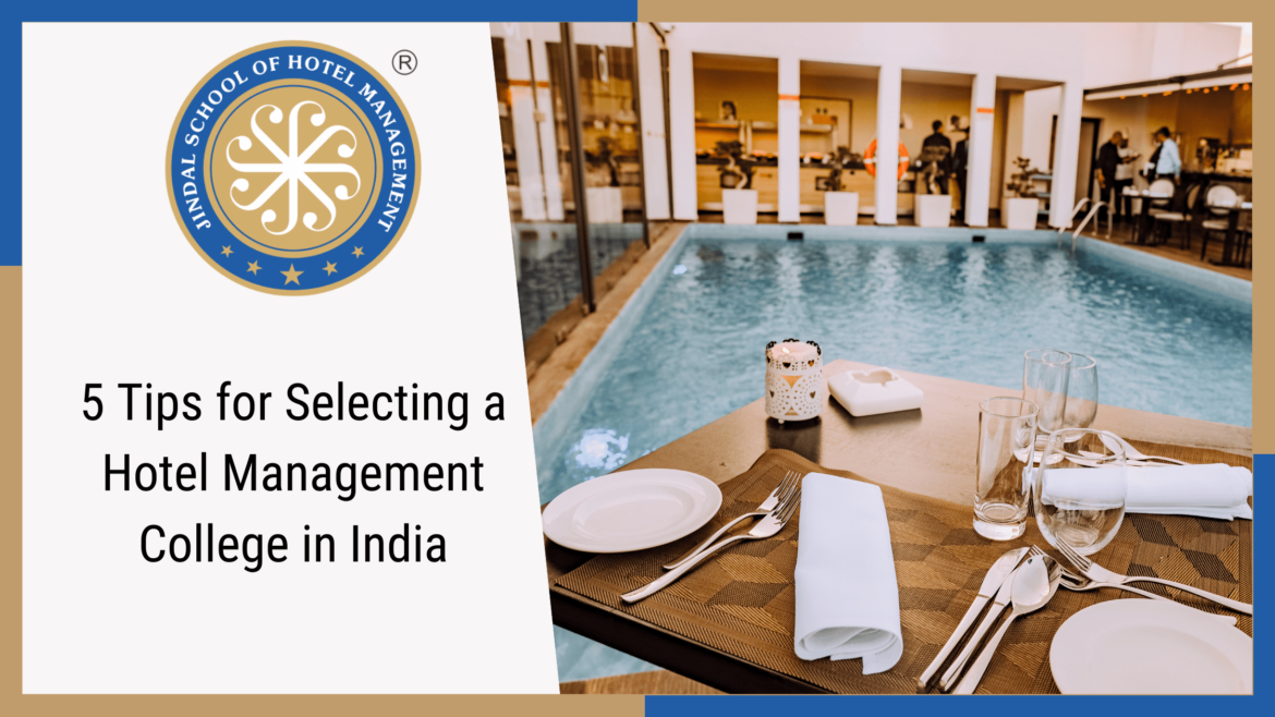 5 Tips for Selecting a Hotel Management College in India