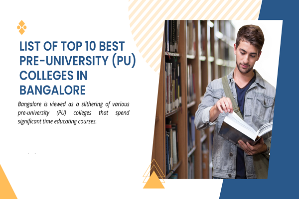 List of top 10 PU colleges in Bangalore