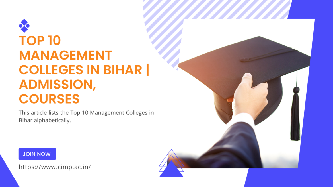Top 10 Management Colleges in Bihar | Admission, Courses