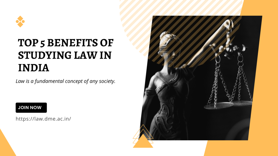 Top 5 Benefits of Studying Law in India