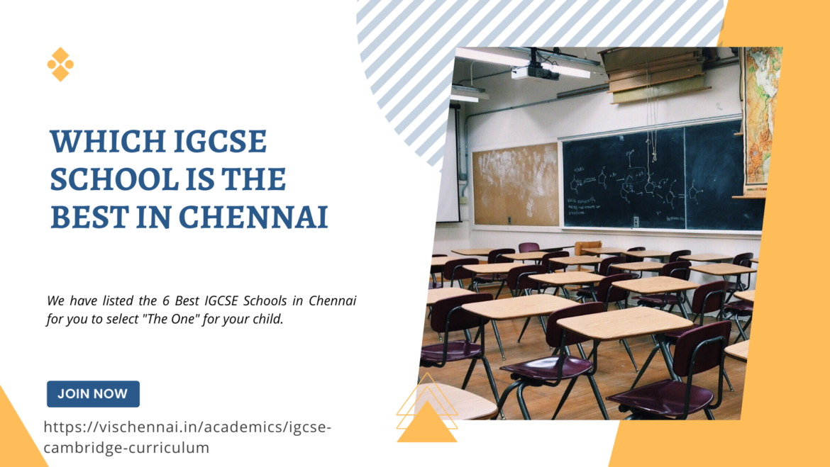 Which IGCSE School is the Best in Chennai