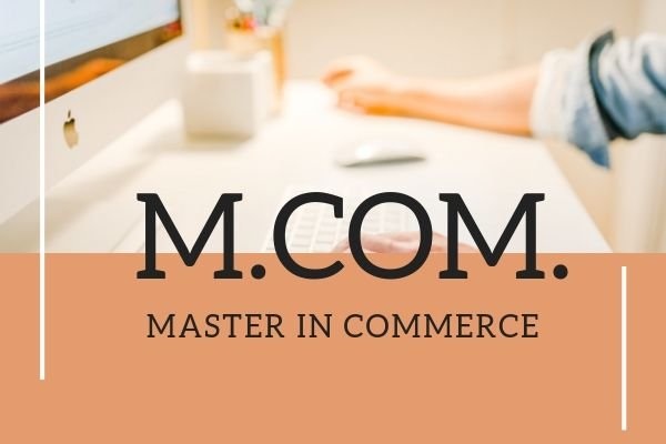 Criteria You Should Consider While Applying for an M.Com Stream