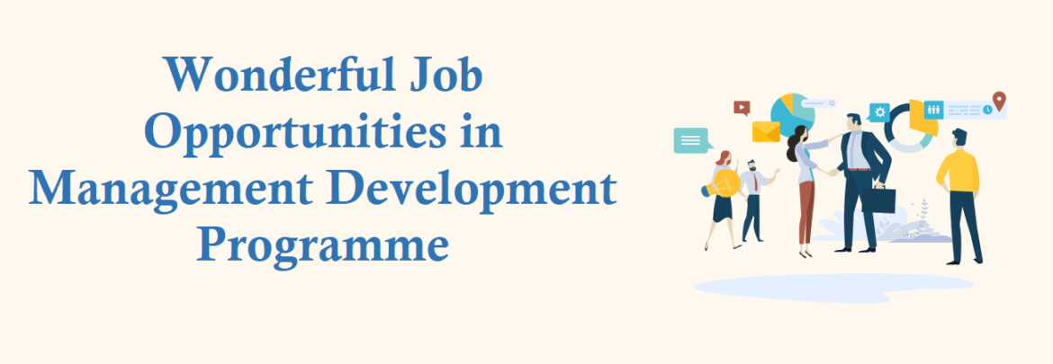 Wonderful Job Opportunities with the Management Development Programme at IRMA