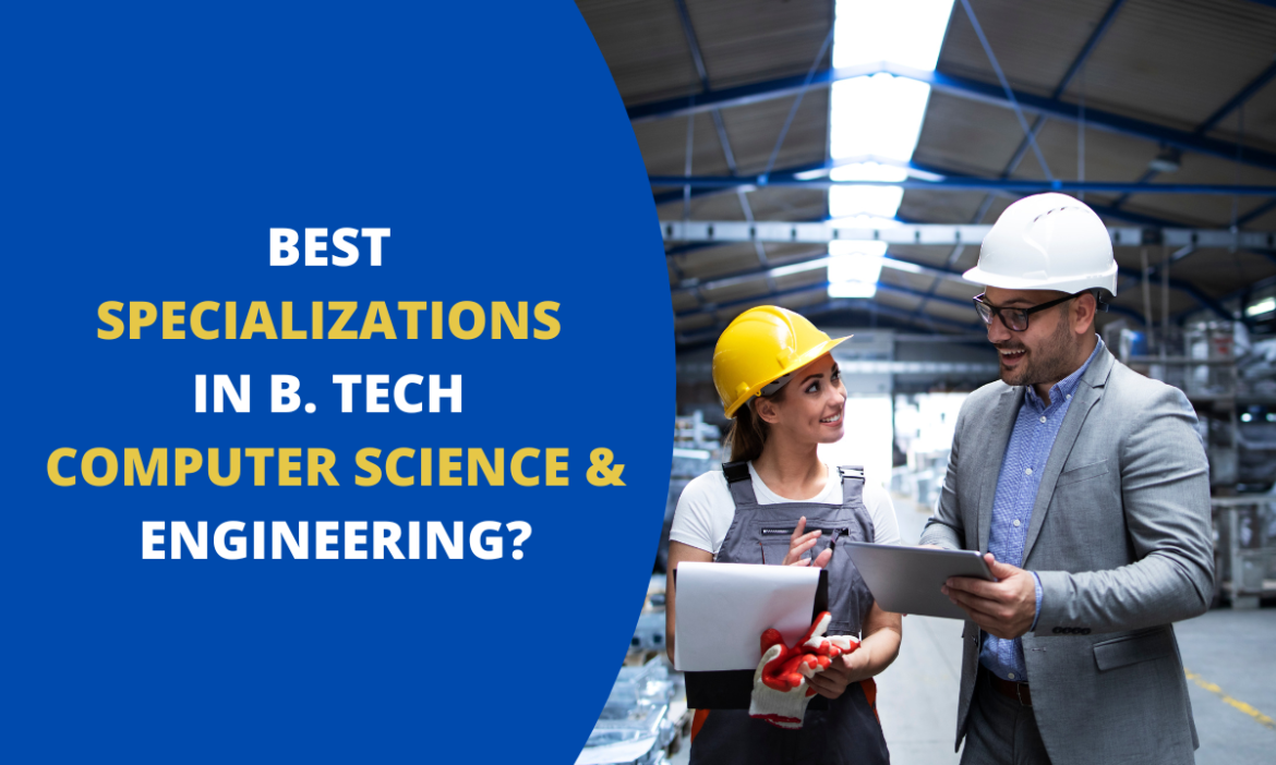 Which Specialization is Best in CSE for B Tech/M Tech?