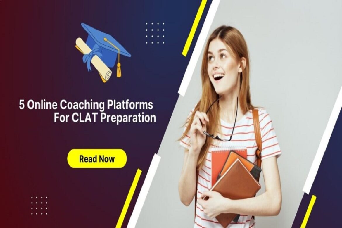 Online Coaching Platforms For CLAT Preparation