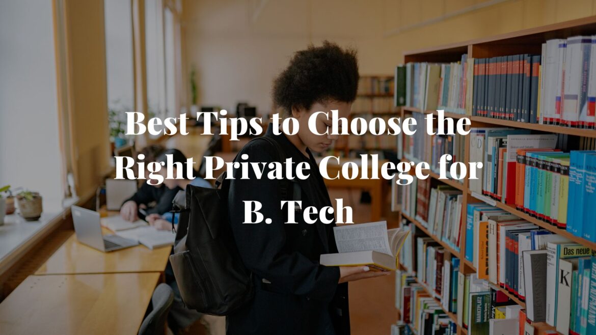 Best Tips to Choose the Right BTech College in Noida