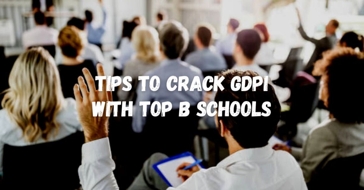 Tips to Crack GD-PI with Top B Schools
