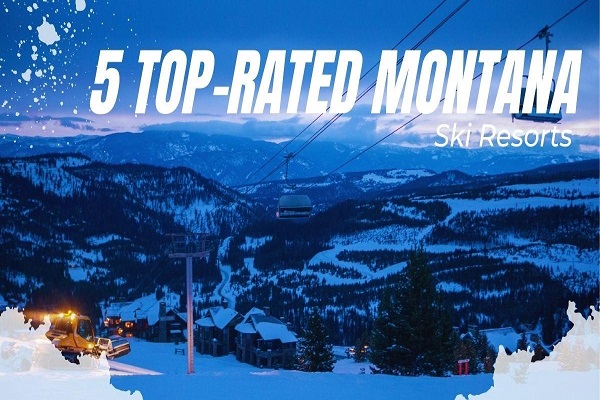 5 Top-Rated Montana Ski Resorts