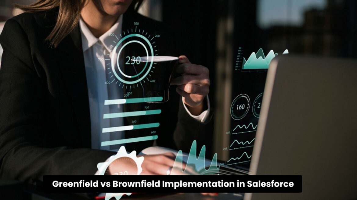 Greenfield vs Brownfield in Salesforce: Key Differences