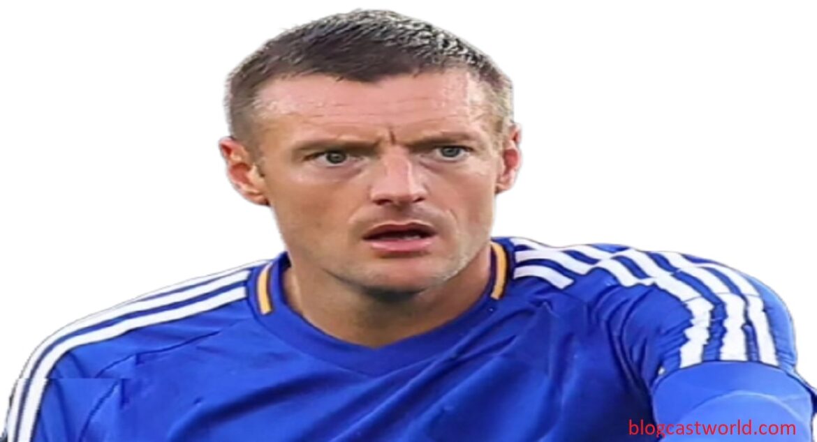 Jamie Vardy Bio: Age, Wife, Net Worth, Stats, Boots & More!